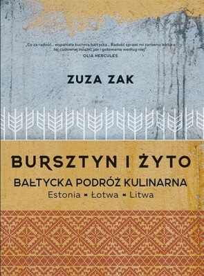 BURSZTYN I ŻYTO - BAŁTYCKA PODRÓŻ KULINARNA