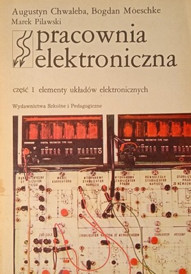 Pracownia elektroniczna część I elementy układów elektronicznych