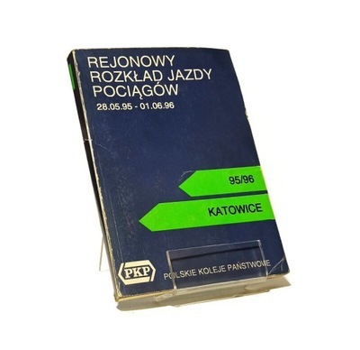 REJONOWY ROZKŁAD JAZDY POCIĄGÓW 95/96 KATOWICE