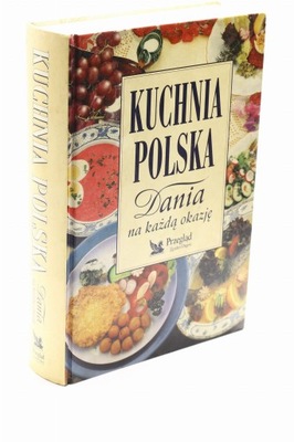 Kuchnia Polska Dania na każdą okazję Reader's Digest