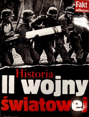 Historia II wojny światowej FAKT ALBUM