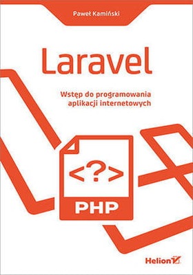 LARAVEL WSTĘP DO PROGRAMOWANIA APLIKACJI INTERNETO
