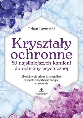 KRYSZTAŁY OCHRONNE ETHAN LAZZERINI KSIĄŻKA