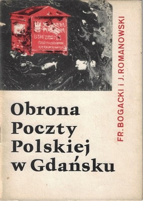 Obrona Poczty Polskiej w Gdańsku - Fr.Bogacki 1964