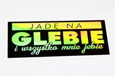 Naklejka sticker hologram JADĘ NA GLEBIE