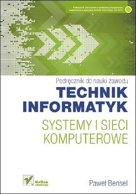 Technik informatyk. Systemy i sieci komputerowe