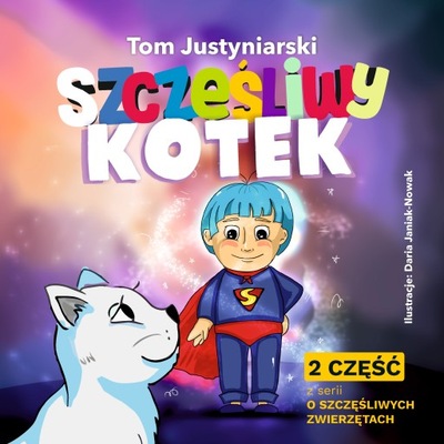 Szczęśliwy Kotek Tom Justyniarski