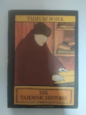 XIII Tajemnic historii Tadeusz Rojek