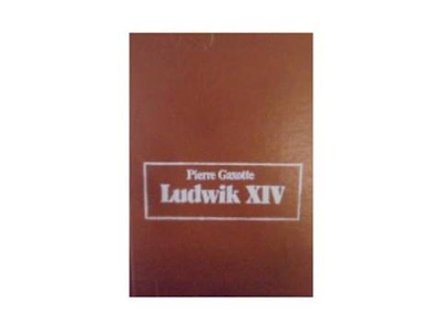 Ludwik XIV - Gaxotte