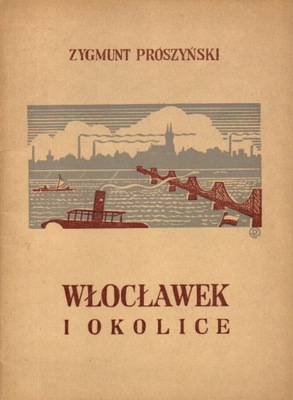 Włocławek i okolice Zbigniew Prószyński