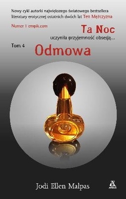 Ta noc. Tom 4. Odmowa. Jodi Ellen Malpas