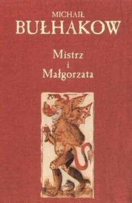 Michał Bułhakow - Mistrz i Malgorzata