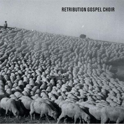 Retribution Gospel Choir - Retribution Gospel Choi