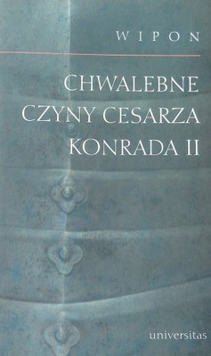 Chwalebne czyny cesarza Konrada II Wipon