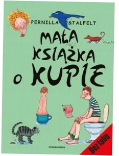 Mała książka o kupie - Pernilla Stalfelt