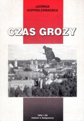 Jadwiga Hoppen-Zawadzka - Czas grozy