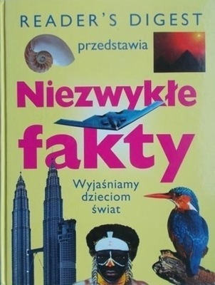 Niezwykłe fakty Wyjaśniamy dzieciom świat