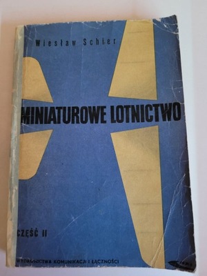 MINIATUROWE LOTNICTWO część II Wiesław Schier