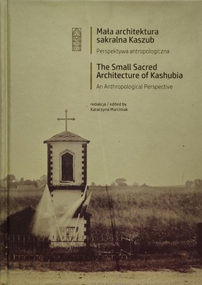 Mała architektura sakralna kaszub k. marciniak