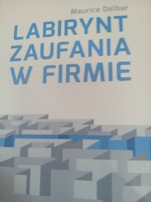 Delbar LABIRYNT ZAUFANIA W FIRMIE