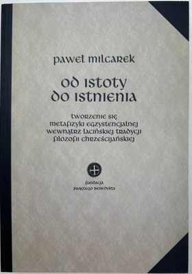 Od istoty do istnienia. Tworzenie się metafizyki