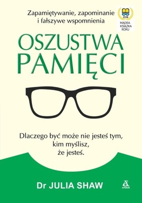 OSZUSTWA PAMIĘCI SHAW JULIA DR KSIĄŻKA