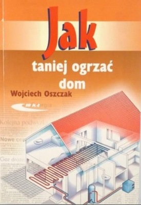 Jak taniej ogrzać dom