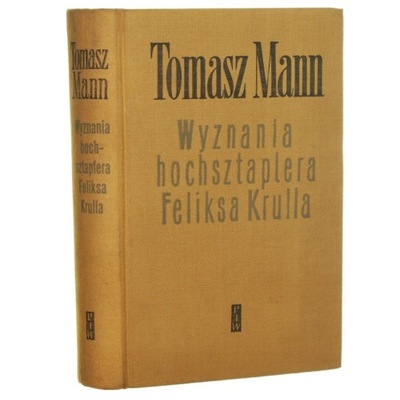 Wyznania Hochsztaplera Feliksa Krulla Mann Tomasz [1957]