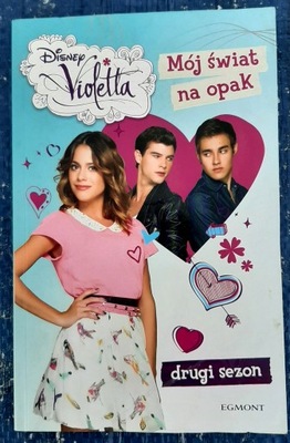 Violetta. Mój świat na opak Disney