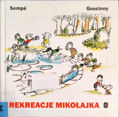 Rekreacje Mikołajka Jean-Jacques Sempé, René Goscinny