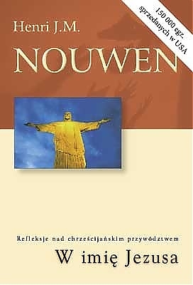 W imię Jezusa Refleksje nad chrześcijańskim przywództwem
