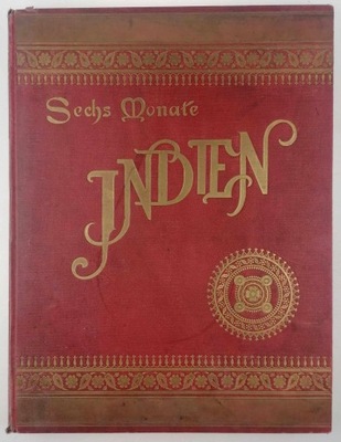 Sechs Monate Indien - Woldemar Friedrich