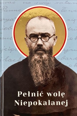 Pełnić wolę Niepokalanej