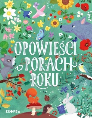 Opowieści o porach roku 16 historii PRZYRODA