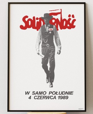 Plakat Solidarność W samo Południe 4 czerwca 1989 | Oficjalna Re-edycja