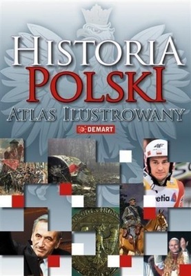 Historia Polski. Atlas ilustrowany