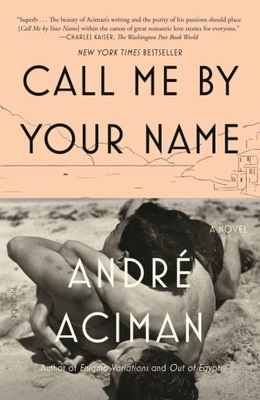 Call Me by Your Name. Aciman Andre