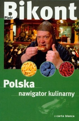 POLSKA NAWIGATOR KULINARNY PIOTR BIKONT