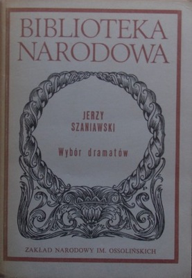 Jerzy Szaniawski WYBÓR DRAMATÓW BN