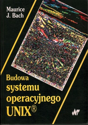 Budowa systemu operacyjnego UNIX BACH WYD 2 WNT
