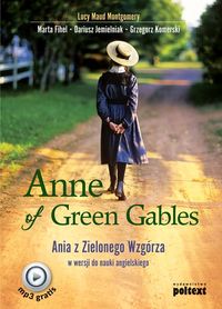 Anne of Green Gables. Ania z Zielonego Wzgórza...