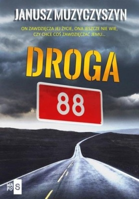 DROGA 88 JANUSZ MUZYCZYSZYN