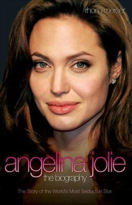 Angelina Jolie The Biography Rhona Mercer