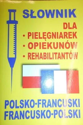 Słownik dla pielęgniarek opiekunów rehabilitantów