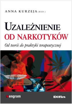 UZALEŻNIENIE OD NARKOTYKÓW REDAKCJA KURZEJA ANNA