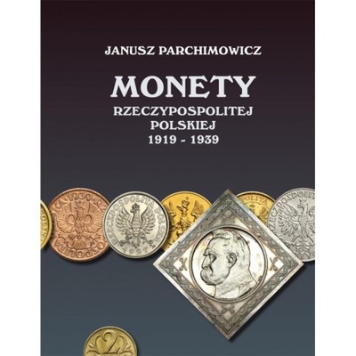 Katalog Monety 2 RP 1919-1939 Parchimowicz 2 wyd.