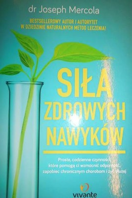 Siła zdrowych nawyków - Joseph Mercola