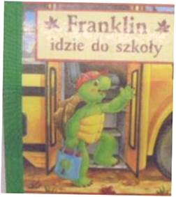 Franklin idzie do szkoly /Franklin pospiesz sie -