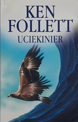 Ken Follett - Uciekinier