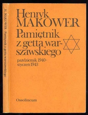 Makower H.: Pamiętnik z getta warszawskiego